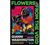 Flowers from the Void: 'An impressive debut from a very talented new writer' Guardian