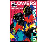 Flowers from the Void: 'An impressive debut from a very talented new writer' Guardian (Main)