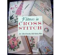 FLOWERS IN CROSS STITCH