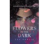 Flowers in the Dark