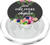 Flowers Just One More Chapter Reading Book Lover Librarian PopSockets PopGrip for MagSafe