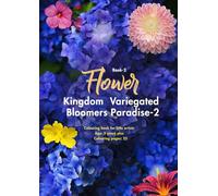 Flowers Kingdom: Variegated Bloomers Paradise - 2