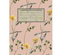 Flowers On A Dusty Pink Background: Blank Notebook To Write In, Composition Notebook, Notebook For School, Study, College, Work, Floral Notebook