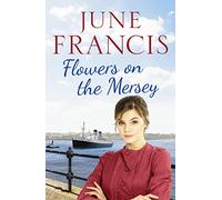 Flowers on the Mersey: An emotional saga of love and heartache