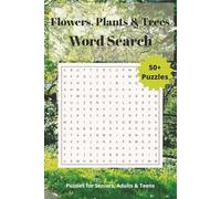 Flowers Plants Trees Word Search Puzzle Book: Words Searches with Easy to Read Print about Flora, Gardening, Botany and More / 6x9 inches. 110 pages / ... - Gift for Vacations, Holidays and Free Times