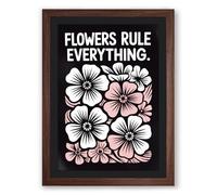 Flowers Rule Everything Typography Framed Wall Art Print A1 (84.1×59.4cm) Walnut, Wall Decor for Living Room, Bedroom, Office & Home, Ready to Hang, Art Gift