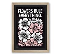 Flowers Rule Everything Typography Framed Wall Art Print A2 (59.4×42cm) Oak, Wall Decor for Living Room, Bedroom, Office & Home, Ready to Hang, Art Gift