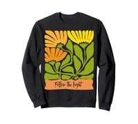 Flowers spiritual faith Christian gardener Follow the light Sweatshirt