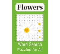 Flowers: This flower-themed word search book is bursting with blooming fun for anyone who loves petals, pollinators, and peaceful puzzle time, 6x9 inches, 110 pages, 50+ puzzles.