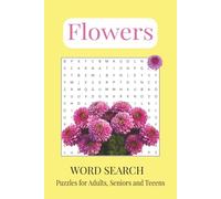 Flowers Word Search Puzzle Book: Word Searches with Easy-to-Read Print about Flowers and Floral Themes | 6x9 Inches | 110 Pages | 50+ Puzzles | Great ... Vacations, Birthdays, and Relaxation
