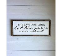 Flowershave357 The Days are Long but The Years are Short Framed Wood Sign