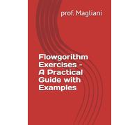 Flowgorithm Exercises - A Practical Guide with Examples