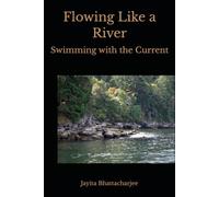 Flowing Like a River: Swimming with the Current
