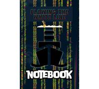 FLOWING THE WHITE LINE NOTEBOOK: Lined Journal for Rave, Techno, and Edgy Style