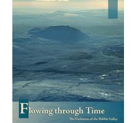 Flowing Through Time: The Evolution of the Ribble Valley