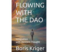 FLOWING WITH THE DAO: Integration with Western Thought (Philosophical Questions)