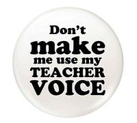 Flox Creative 77mm Pin Badge Use my Teacher Voice