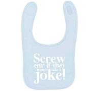 Flox Creative Baby Blue Bib Screw 'Em if They Can't Take a Joke