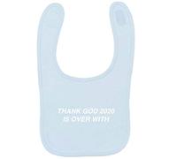 Flox Creative Baby Blue Bib Thank God 2020 is Over with