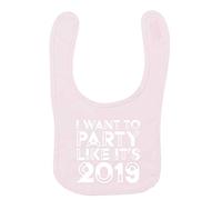 Flox Creative Baby Pink Bib I Want to Party Like It's 2019