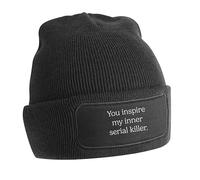Flox Creative Black Beanie You Inspire My Inner Serial Killer