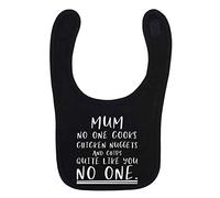 Flox Creative Black Bib Mum No One Cooks Chicken Nuggets Like You