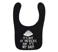 Flox Creative Black Bib Not St Patricks Day its My Day