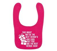 Flox Creative Bright Pink Bib Might Not be The Best Father's Day Ever T-Shirt