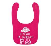 Flox Creative Bright Pink Bib Not St Patricks Day its My Day