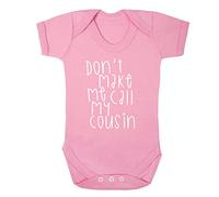 Flox Creative Don't Make me Call My Cousin! Short Sleeve Baby Vest Bodysuit Babygrow Light Pink