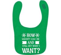 Flox Creative Green Bib Naughty Can I Be Get What I Want