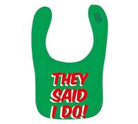 Flox Creative Green Bib They Said I Do T-Shirt