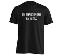 Flox Creative I'm Surrounded by Idiots T-Shirt Small - 2XL Black