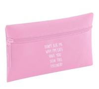 Flox Creative Light Pink Pencil Case Don't Ask why I'm Late