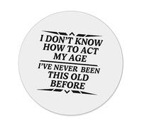 Flox Creative Magnet I Don't Know How to Act my Age