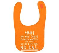 Flox Creative Orange Bib Mum No One Cooks Chicken Nuggets Like You