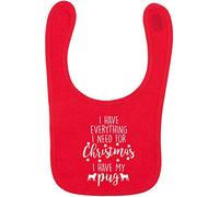 Flox Creative Red Bib Everything I Need Christmas Pug