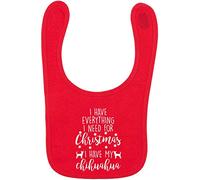 Flox Creative Red Bib Everything I Need for Christmas Chihuahua