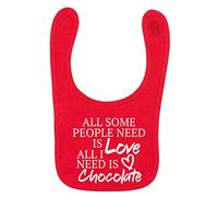 Flox Creative Red Bib Some People Need Love I Need Chocolate