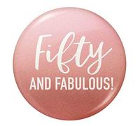 Flox Creative Small 25mm Pin Badge Fifty and Fabulous