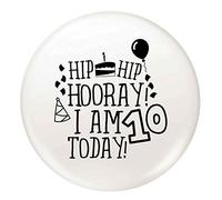 Flox Creative Small 25mm Pin Badge Hooray I am Ten Today