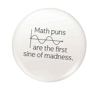 Flox Creative Small 25mm Pin Badge Math Puns Are the First Sine of Madness