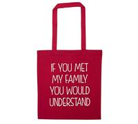 Flox Creative Tote Bag If You Met My Family You Would Understand Red