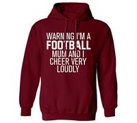Flox Creative Warning I'm a Football Mum and I Cheer Very Loudly | Hoodie | XS up to 2XL Maroon
