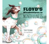 Floyd's Misadventures to Mindfulness