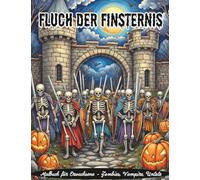Fluch der Finsternis - Malbuch für Erwachsene - Zombies, Vampire, Untote: Halloween-Motive zum Ausmalen - Ausmalbilder für Erwachsene mit schaurigen ... zur Entspannung und für mehr Achtsamkeit