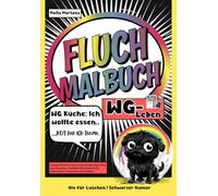 Fluch Malbuch WG Leben: „WG Küche: Ich wollte essen..- Jetzt hab ich Trauma.” - Lustiges WG Buch mit 35 sarkastischen Sprüchen zum Ausmalen. Perfektes ... für Mitbewohner, Studenten und Kollegen.