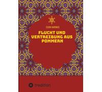 Flucht und Vertreibung aus Pommern: Hinterpommern vor und während der sowjetischen Eroberung