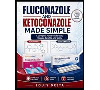 FLUCONAZOLE AND KETOCONAZOLE MADE SIMPLE