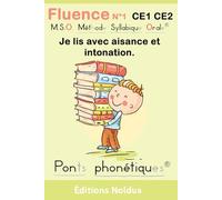 Fluence N°1 CE1 CE2 Je lis avec aisance et intonation MSO Méthode Syllabique Orale et ponts phonétiques DYS 7-10ans: Le Trésor du Vieux Grenier - ... - Je lis avec aisance et intonation.)